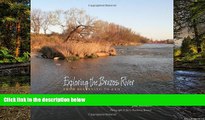 Ebook deals  Exploring the Brazos River: From Beginning to End (River Books, Sponsored by The