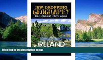 Ebook deals  Jaw-Dropping Geography: Fun Learning Facts About INTRIGUING IRELAND: Illustrated Fun