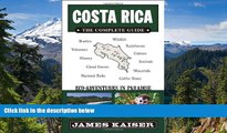 Must Have  Costa Rica: The Complete Guide, Eco-Adventures in Paradise  Most Wanted