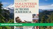 Ebook Best Deals  Volunteer Vacations Across America: Immersion Travel USA (Immersion Travel USA)