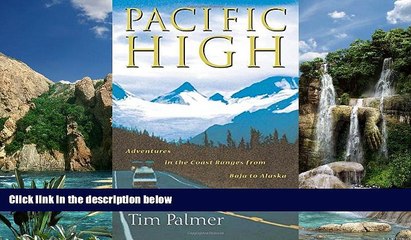 Best Buy Deals  Pacific High: Adventures In The Coast Ranges From Baja To Alaska (A Shearwater