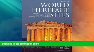 Big Sales  World Heritage Sites: A Complete Guide to 981 UNESCO World Heritage Sites  READ PDF