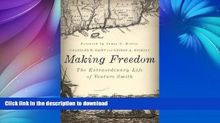 READ BOOK  Making Freedom: The Extraordinary Life of Venture Smith (Garnet Books)  BOOK ONLINE