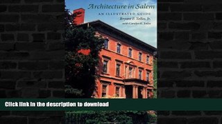 FAVORITE BOOK  Architecture in Salem: An Illustrated Guide FULL ONLINE