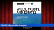 Read books  Casenote Legal Briefs: Wills Trusts   Estates, Keyed to Dukeminier   Sitkoff, Ninth