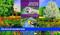 Big Deals  Amazon Wildlife: A Waterproof Pocket Guide to Familiar Species (Pocket Naturalist Guide