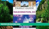 Best Buy Deals  Family Guide Washington, DC (Eyewitness Travel Family Guide)  Best Seller Books