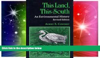 Must Have  This Land, This South: An Environmental History (New Perspectives on the South)  Most