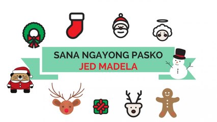 Jed Madela - Sana Ngayong Pasko