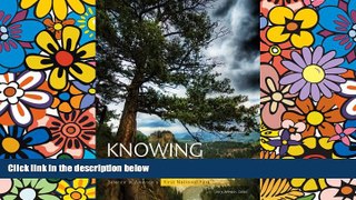 Must Have  Knowing Yellowstone: Science in America s First National Park  Full Ebook