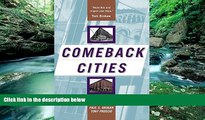 Best Deals Ebook  Comeback Cities: A Blueprint For Urban Neighborhood Revival  Most Wanted