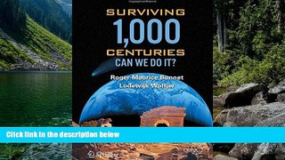 Best Deals Ebook  Surviving 1000 Centuries: Can We Do It? (Springer Praxis Books)  Most Wanted