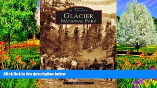 Big Deals  Glacier National Park   (MT)  (Images of America)  Best Buy Ever