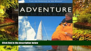 Ebook Best Deals  The Last Great Adventure Of Peter Blake: With the Seamaster and blakexpeditions