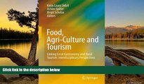 Best Deals Ebook  Food, Agri-Culture and Tourism: Linking Local Gastronomy and Rural Tourism: