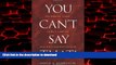 liberty books  You Can t Say That!: The Growing Threat to Civil Liberties from Antidiscrimination