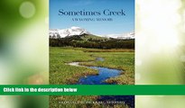 Buy NOW  Sometimes Creek: A Wyoming Memoir  Premium Ebooks Best Seller in USA