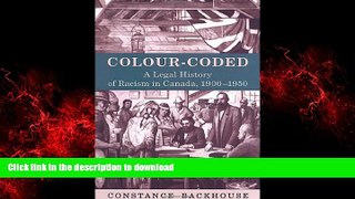 Best books  Colour-Coded: A Legal History of Racism in Canada, 1900-1950 (Osgoode Society for