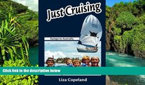 Must Have  Just Cruising, A Family Travels the World : Europe to Australia  Most Wanted