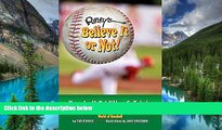 Must Have  Ripley s Believe It or Not! Baseball Oddities   Trivia  Full Ebook