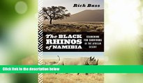 Big Sales  The Black Rhinos of Namibia: Searching for Survivors in the African Desert  Premium
