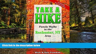 Ebook Best Deals  Take A Hike - Family Walks in the Rochester, NY Area (Third Edition)  Buy Now