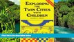 Ebook Best Deals  Exploring the Twin Cities with Children, Ninth Edition (Exploring the Twin