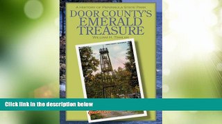Big Sales  Door County s Emerald Treasure: A History of Peninsula State Park (Wisconsin Land and