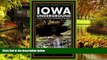 Must Have  Iowa Underground: A Guide to the State s Subterranean Treasures (A Trails Books Guide)