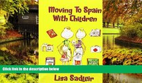 Ebook deals  Moving To Spain With Children  Most Wanted