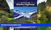 Big Deals  Guide to the Alaska Highway  Most Wanted