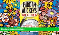 Ebook Best Deals  Hidden Mickeys Go To Sea: A Field Guide to the Disney Cruise Line s Best Kept