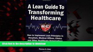 Best books  A Lean Guide to Transforming Healthcare: How to Implement Lean Principles in