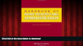 liberty books  Handbook Of Home Health Care Administration