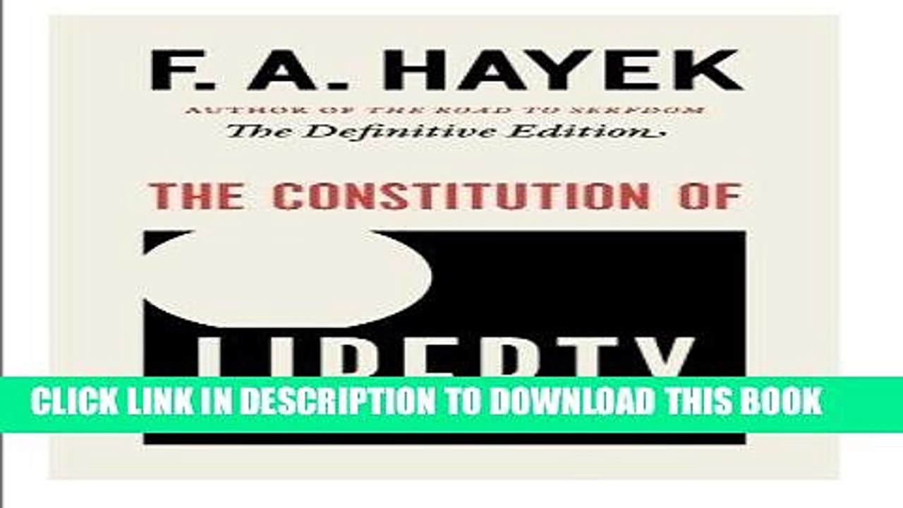 [PDF] FREE The Constitution of Liberty: The Definitive Edition (The Collected Works of F. A.