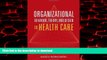 Read book  Organizational Behavior, Theory, And Design In Health Care online to buy