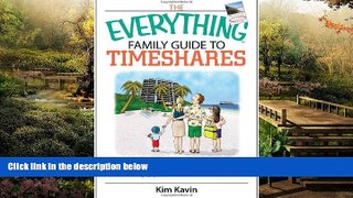 Ebook Best Deals  The Everything Family Guide To Timeshares: Buy Smart, Avoid Pitfalls, And Enjoy