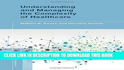 [PDF] Understanding and Managing the Complexity of Healthcare (Engineering Systems) Popular Online