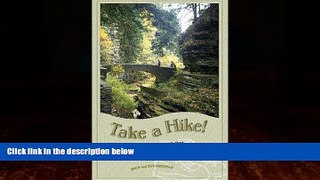 Best Buy PDF  Take a Hike!: Family Walks in the Finger Lakes   Genessee Valley Region (Trail