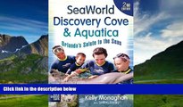 Best Buy Deals  SeaWorld, Discovery Cove   Aquatica: Orlando s Salute to the Seas  Best Seller