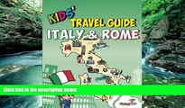 Best Deals Ebook  Kids  Travel Guide - Italy   Rome: The fun way to discover Italy