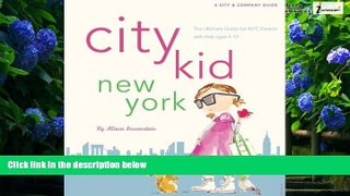 Best Buy Deals  City Kid New York: The Ultimate Guide for NYC Parents with kids ages 4-12 (City