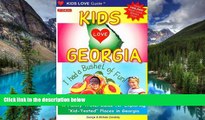 Ebook Best Deals  Kids Love Georgia: A Family Travel Guide to Exploring 
