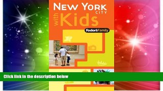 Must Have  Fodor s Family New York City with Kids, 1st Edition (Travel Guide)  Most Wanted