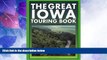 Big Sales  The Great Iowa Touring Book: 27 Spectacular Auto Trips (Trails Books Guide)  Premium