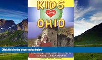 Best Buy Deals  Kids Love Ohio: A Family Travel Guide to Exploring 