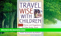 Best Buy Deals  Travel Wise with Children: 101 Games and Ideas to Make Family Travel Fun for