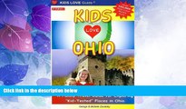 Buy NOW  Kids Love Ohio: A Family Travel Guide to Exploring 