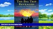 Best Buy Deals  The Big Trip Revealed: A Family s Life-Changing Journey  Full Ebooks Best Seller