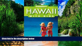 Best Buy Deals  Frommer s Hawaii with Kids (Frommer s With Kids)  Best Seller Books Most Wanted